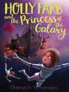 Cover image for Holly Farb and the Princess of the Galaxy